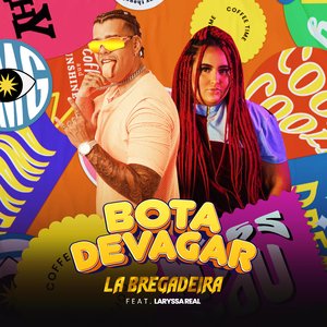 Bota Devagar (feat. Laryssa Real)