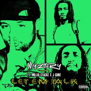 Let em Talk (feat. Millio Stackz & J Gunz)