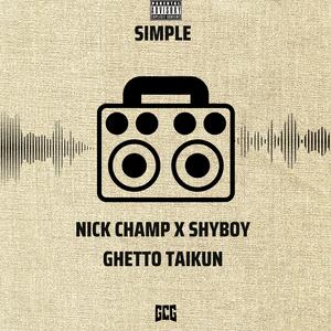 Simple (feat. Shyboy Ghetto Taikun)