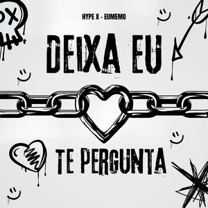Deixa Eu Te Perguntar