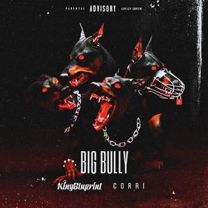 Big Bully (feat. Corri)
