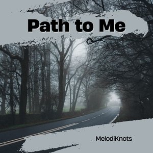 Path to Me