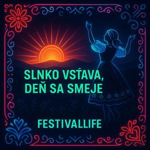 FestivalLIFE - Slnko vstáva, deň sa smeje