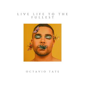 Live life to the fullest