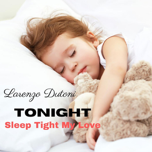 Tonight (Sleep Tight My Love)