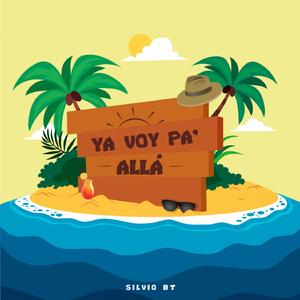 Ya voy pa allá