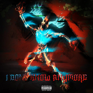 I DON’T KNOW ANYMORE