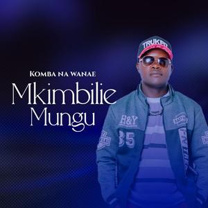 Mkimbilie Mungu