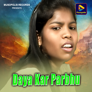 Daya Kar Parbhu
