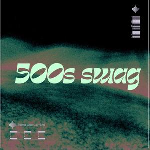 500s swag