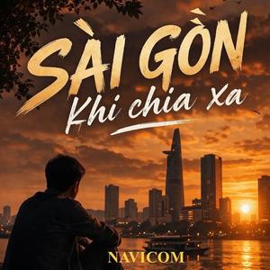 SÀI GÒN KHI CHIA XA