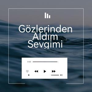 Gözlerinden aldım sevgimi