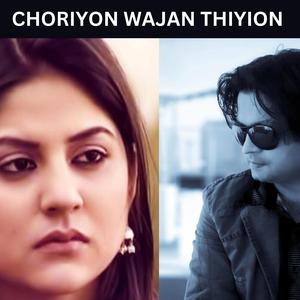 Choriyon Wajan Thiyon