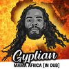 Gyptian - Mama Africa (Dub)