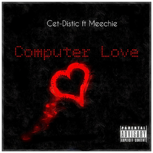 Computer Love (feat. Meechie)
