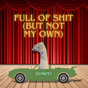 Full of Shit (But Not My Own)