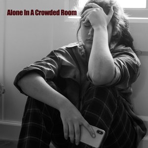 Alone in a Crowded Room