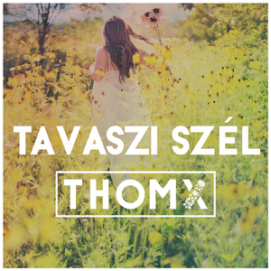 Tavaszi szél (Radio Edit)