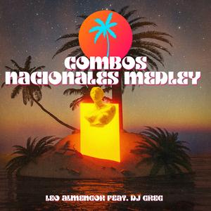 Combos Nacionales Medley (feat. DJ Greg)