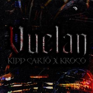 VUELAN (feat. Kroco)