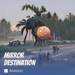 Mirror Destination