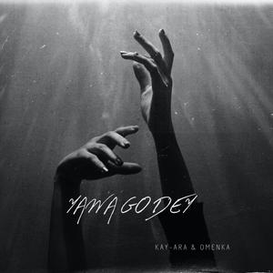 Yawa Go Dey (feat. Omenka)