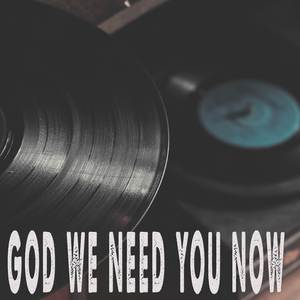 God We Need You Now (Originally Performed by Struggle Jennings and Caitlynne Curtis) [Instrumental]