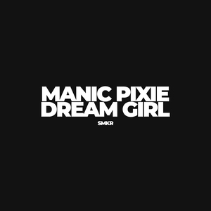 Manic Pixie Dream Girl