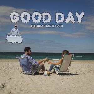 Good Day (feat. Charlie Waves)