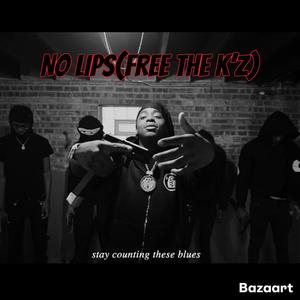 No Lips (Free the k'z)