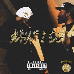 What I Do (feat. HBKMacc)