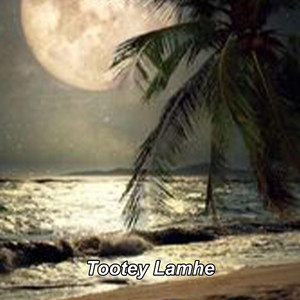 Tootey Lamhe