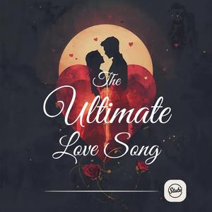 The Ultimate Love Song