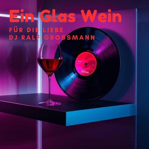 Ein Glas Wein für die Liebe