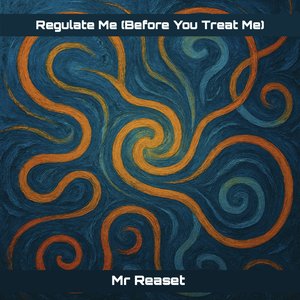 Regulate Me (Before You Treat Me)