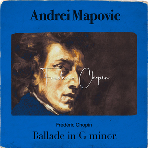Chopin: Ballade in G minor, Opus 23