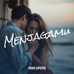 Menjagamu
