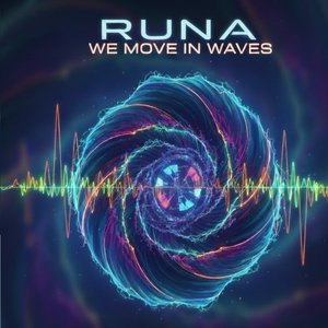 We Move in Waves