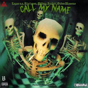 Call My Name (feat. Ricco Xen, Shlimy Anchor & Enbee Moseme)