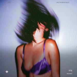 Iris (Orchestra - Slowed)