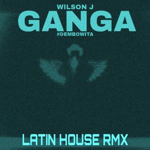 GANGA (feat. Wilson J) (Remix (Radio Edit))