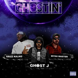 Ghostin' (feat. Krizz Kaliko)