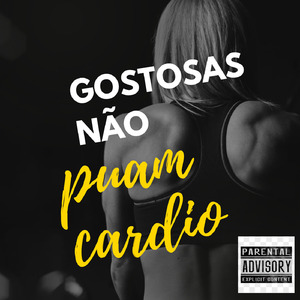 Gostosas nao pulam cardio