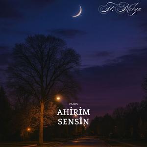 Ahirim Sensin (feat. Melya)