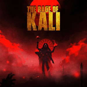 The Rage of Kali