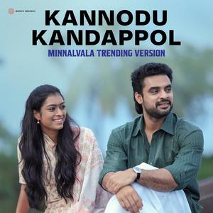 Kannodu Kandappol (Minnalvala Trending Version)
