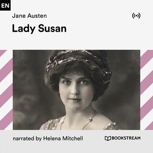 Chapter 17: Lady Susan (Part 9)