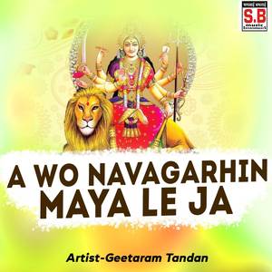 A Wo Navagarhin Maya Le Ja