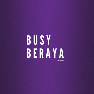 Busy Beraya