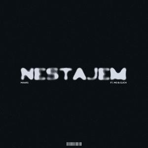 NESTAJEM (feat. mo & glich)